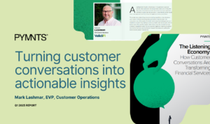 PYMNTS Ebook: The Listening Economy: How Customer Conversations Are Transforming Financial Services